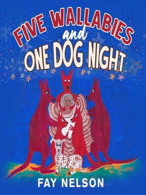 cover image of Five Wallabies and One Dog Night